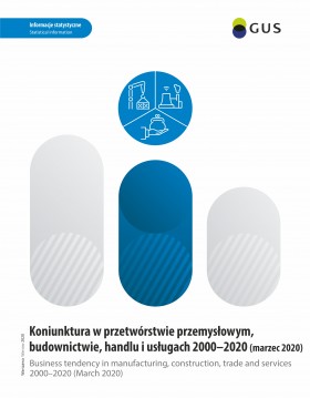 Okładka publikacji Koniunktura w przetwórstwie przemysłowym, budownictwie, handlu i usługach 2000-2020 (marzec 2020)