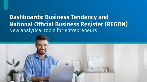 Dashboards: Business Tendency and National Official Business Register (REGON) - new analytical tools for entrepreneur