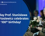 Today Prof. Stanisława Bartosiewicz celebrates her 100th birthday Foto
