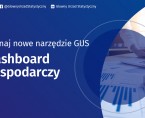 Poznaj nowe narzędzie GUS - Dashboard gospodarczy Foto