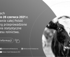 Badanie statystyczne z zakresu rolnictwa od 1 do 28 czerwca 2021 r. Foto