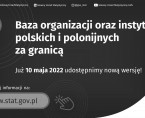 Już 10 maja br. o 11:00 opublikujemy nową wersję bazy organizacji oraz instytucji polskich i polonijnych za granicą! Foto