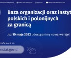 Już 10 maja br. o 11:00 opublikujemy nową wersję bazy organizacji oraz instytucji polskich i polonijnych za granicą! Foto