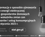 <b>Informacja o sposobie ujmowania cen energii elektrycznej dla gospodarstw domowych we wskaźniku zmian cen towarów i usług konsumpcyjnych od stycznia 2023 r.</b> Foto