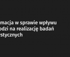 <b>Informacja w sprawie wpływu powodzi na realizację badań statystycznych</b> Foto