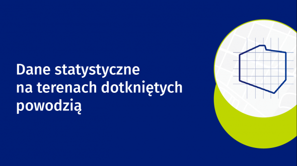 Dane statystyczne na terenach dotkniętych powodzią