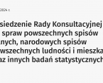 Posiedzenie Rady Konsultacyjnej do spraw spisów rolnych, narodowych spisów powszechnych ludności i mieszkań oraz innych badań statystycznych Foto