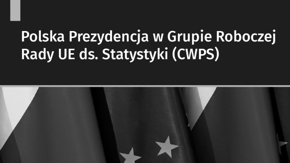 Polska Prezydencja w Grupie Roboczej Rady UE ds. Statystyki (CWPS)