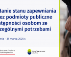 Badanie  „Raport o stanie zapewniania dostępności podmiotu publicznego" Foto