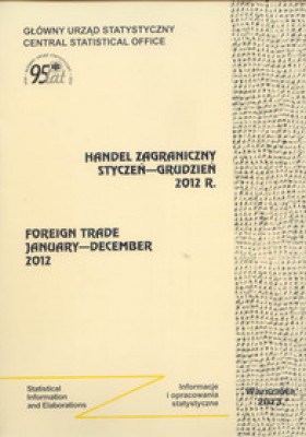 Handel zagraniczny. Styczeń-Grudzień 2012 r.