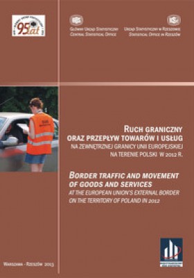 Ruch graniczny oraz przepływy towarów i usług na zewnętrznej granicy Unii Europejskiej na terenie Polski w 2012 r.
