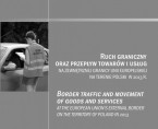 Ruch graniczny oraz przepływy towarów i usług na zewnętrznej granicy Unii Europejskiej na terenie Polski w 2013 r. Foto