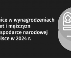 Różnice w wynagrodzeniach kobiet i mężczyzn w gospodarce narodowej w Polsce w 2024 r. Foto