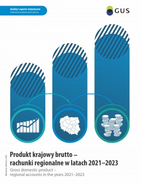 Analizy i raporty statystyczne. Produkt krajowy brutto - rachunki regionalne w latach 2021-2023. Warszawa, Katowice 2025