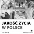Jakość życia w Polsce. Edycja 2014 Foto