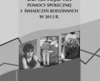 Beneficjenci pomocy społecznej i świadczeń rodzinnych w 2012 r. Foto