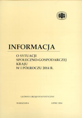 Informacja o sytuacji społeczno-gospodarczej kraju w I półroczu 2014 r.