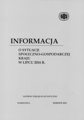 Informacja o sytuacji społeczno-gospodarczej kraju w lipcu 2016 r.