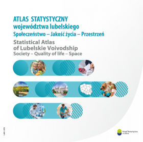 Okładka publikacji &quot;Atlas statystyczny województwa lubelskiego. Społeczeństwo - Jakość życia - Przestrzeń&quot;