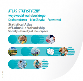 Okładka publikacji &quot;Atlas statystyczny województwa lubuskiego. Społeczeństwo - Jakość życia - Przestrzeń&quot;