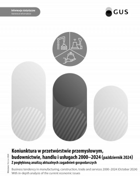 Okładka publikacji &quot;Koniunktura w przetwórstwie przemysłowym, budownictwie, handlu i usługach 2000-2024&quot;