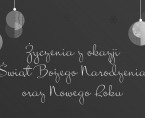 <b>Życzenia z okazji Świąt Bożego Narodzenia oraz Nowego Roku</b> Foto